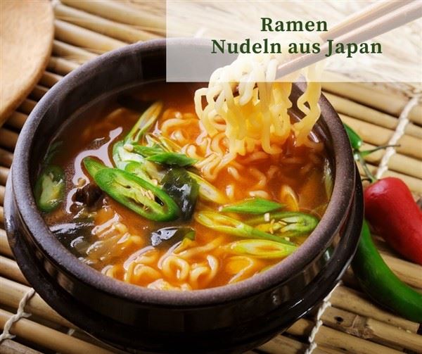 Ramen – Nudeln und Suppe aus Japan